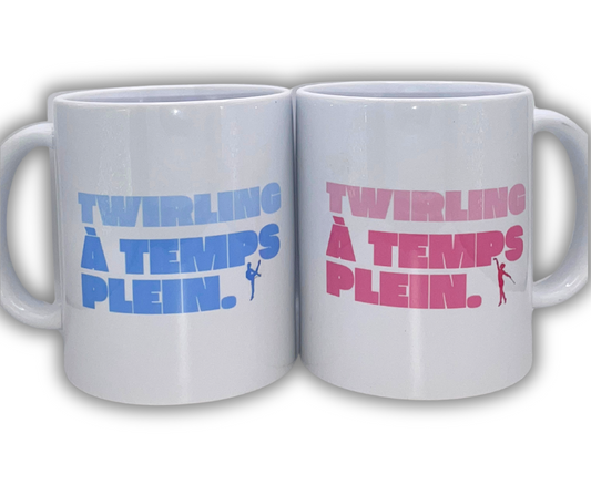 MUG "TWIRLING À TEMPS PLEIN"