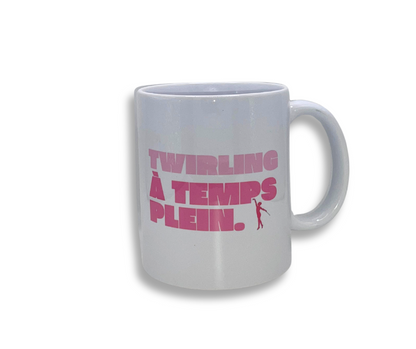 MUG "TWIRLING À TEMPS PLEIN"